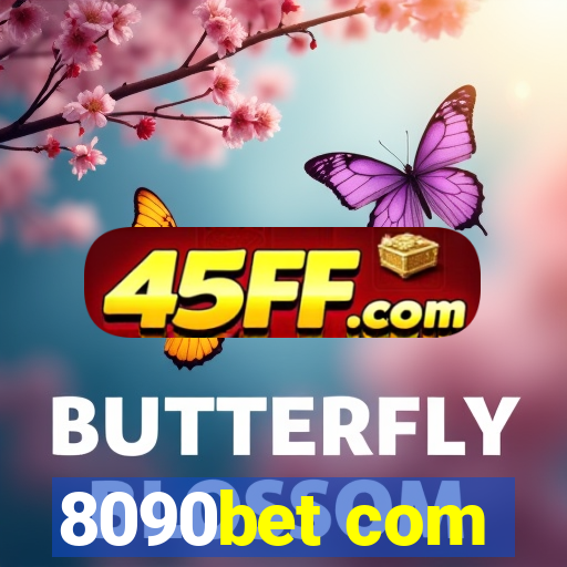 8090bet com